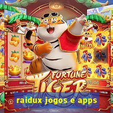 raidux jogos e apps